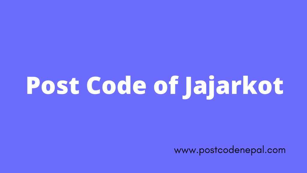 Postal code of Jajarkot -60706 - Postal code of nepal | Zip code of ...